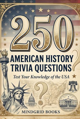 250 American History Trivia Questions